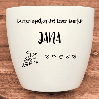 Weißer Blumentopf mit Gravur "Tanten machen das Leben bunter", Name Jana, Partyhütchen und Herzen. Geschenk für Tante.